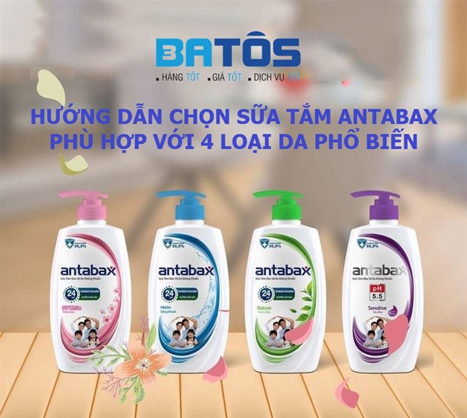 Hướng dẫn chọn sữa tắm Antabax phù hợp cho 4 loại da phổ biến