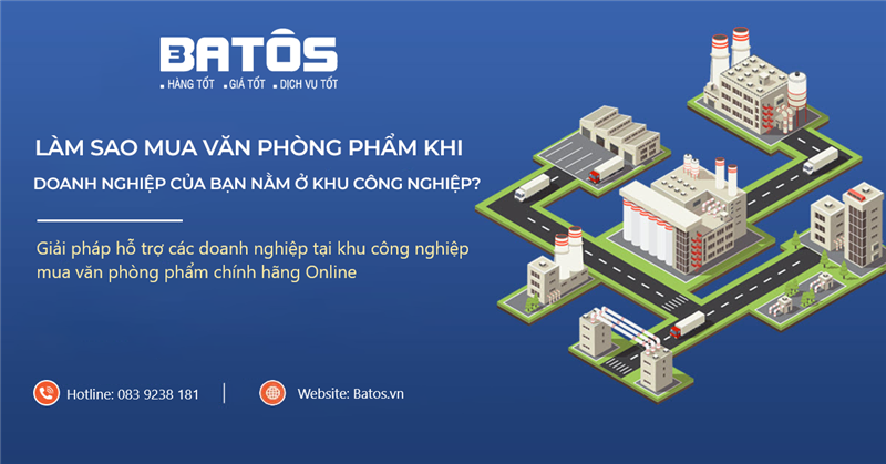 Làm sao mua văn phòng phẩm khi doanh nghiệp của bạn nằm ở khu công nghiệp?