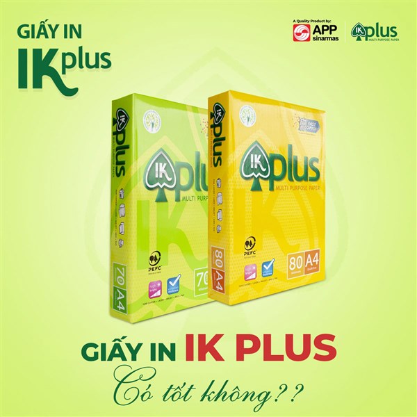 Giấy IK Plus có tốt không?