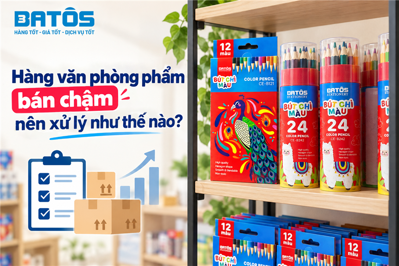 Hàng văn phòng phẩm bán chậm nên xử lý như thế nào?