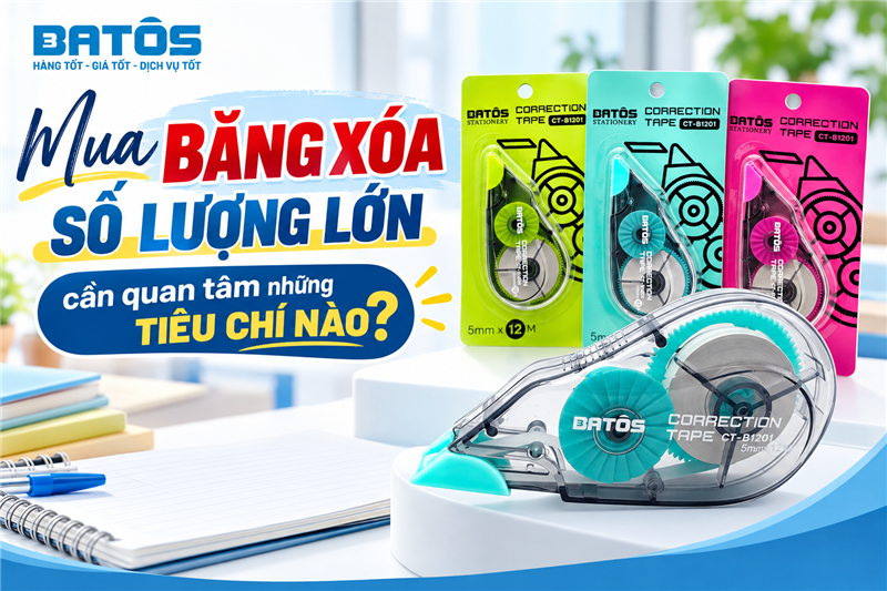 Mua băng xóa số lượng lớn cần quan tâm những tiêu chí nào?